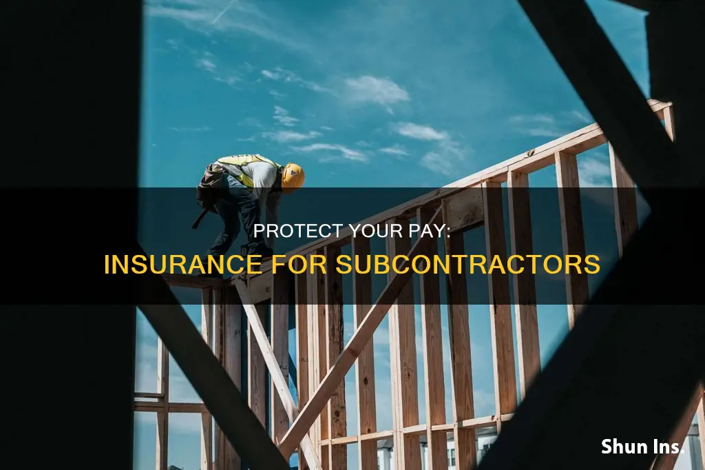 how tp insure payments as a sub contractor