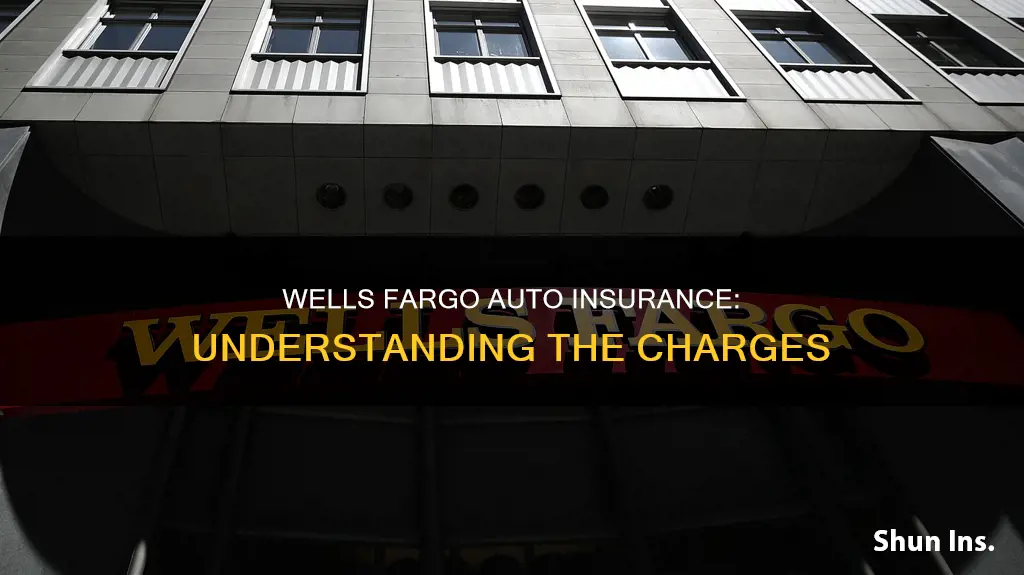 how wells fargo charge for auto insurance