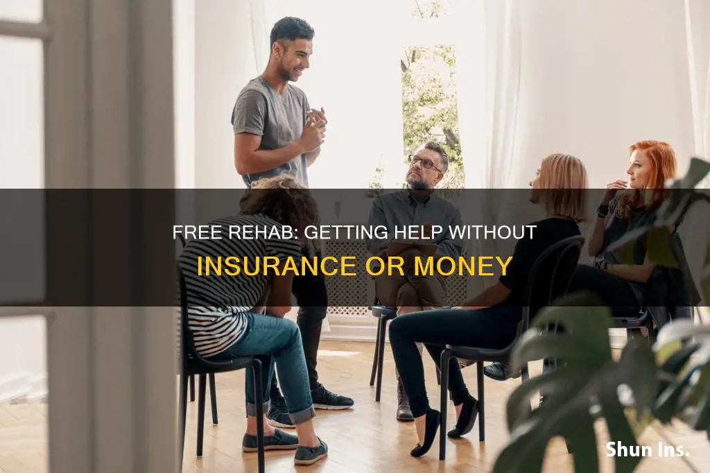 how.toget in a drug rehab with no money or insurance