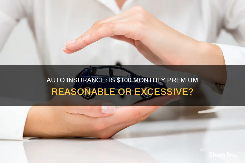 is 100 a month too much for auto insurance