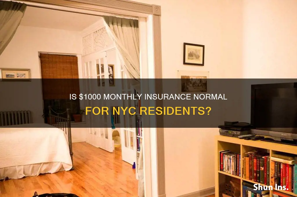 is 1000 insurance normal for nyc
