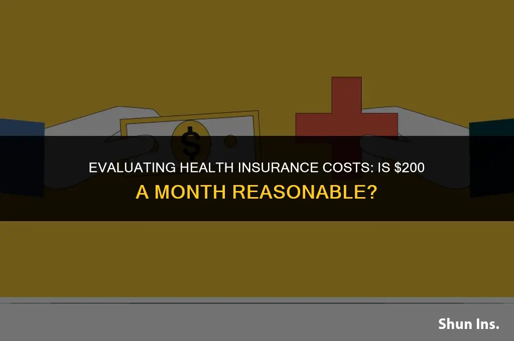 is 200 dollars a lot for health insurance