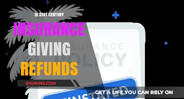 Are 21st Century Insurance Refunds a Reality in Today's Market?