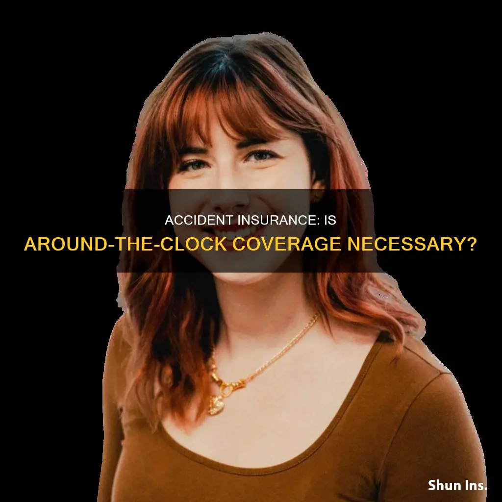 is 24 hour accident insurance worth it