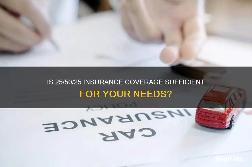 is 25 50 25 insurance enough