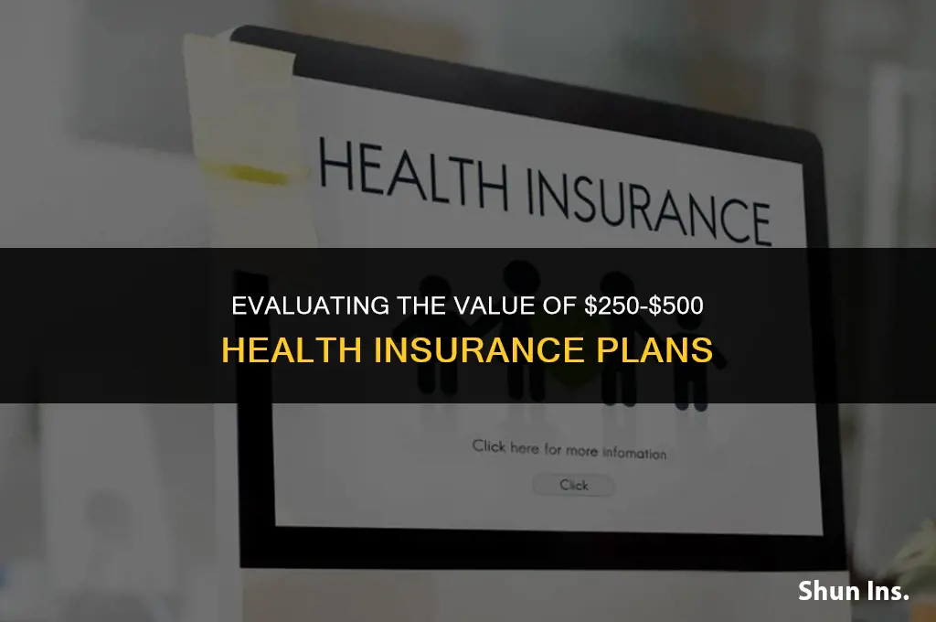 is 250 500 insurance worth it health