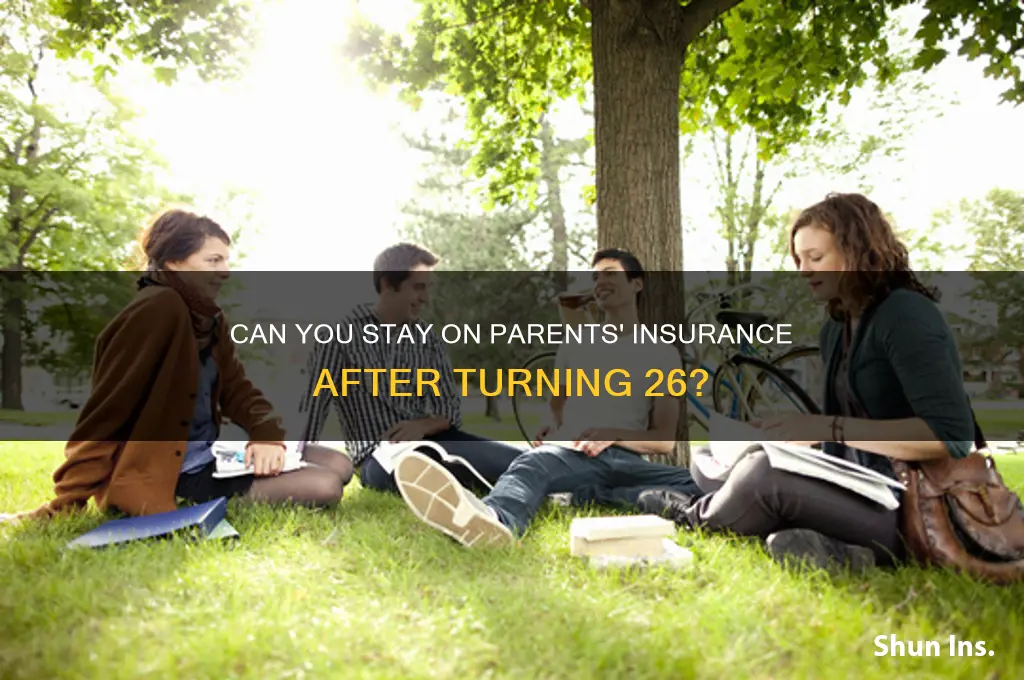 is 26 the age limit to be on parents insurance