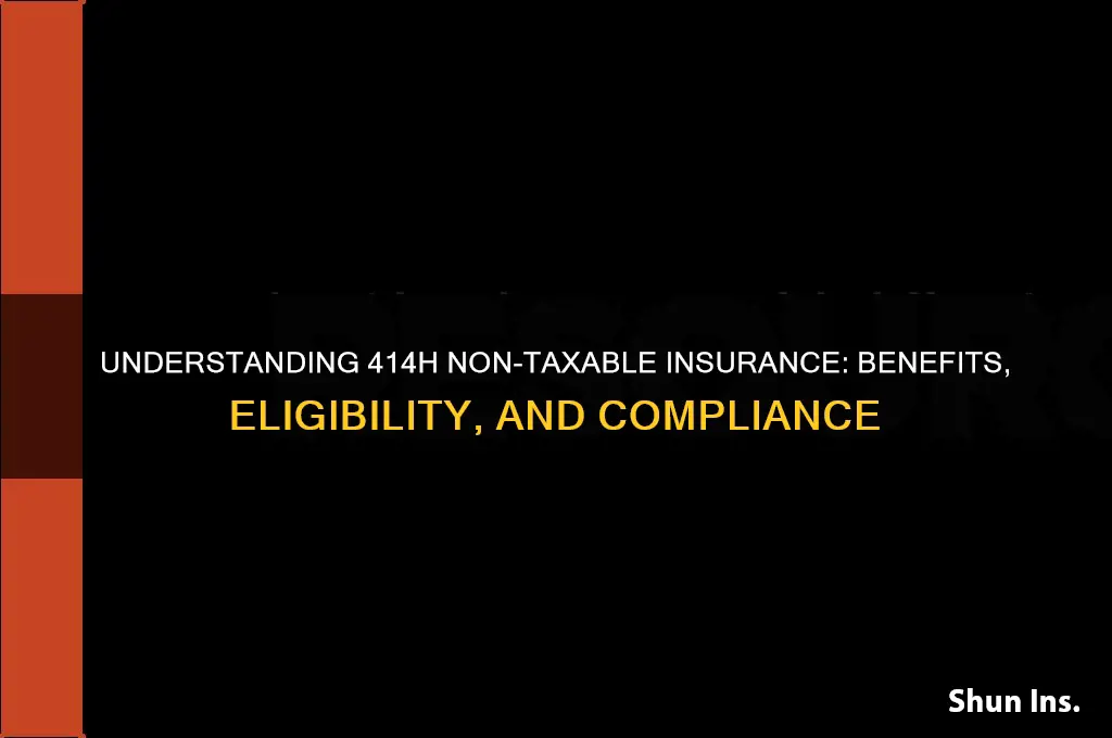 is 414hnot non taxable insurance