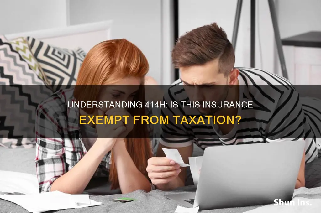 is 414hnot nontaxable insurance
