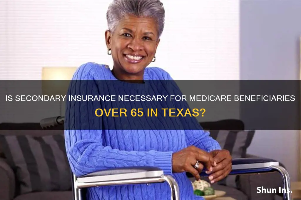 is a 2ndary insurance neccasry on mediare in texasover 65