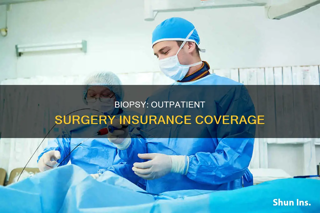 is a biopsy considered outpatient surgery for insurance purposes