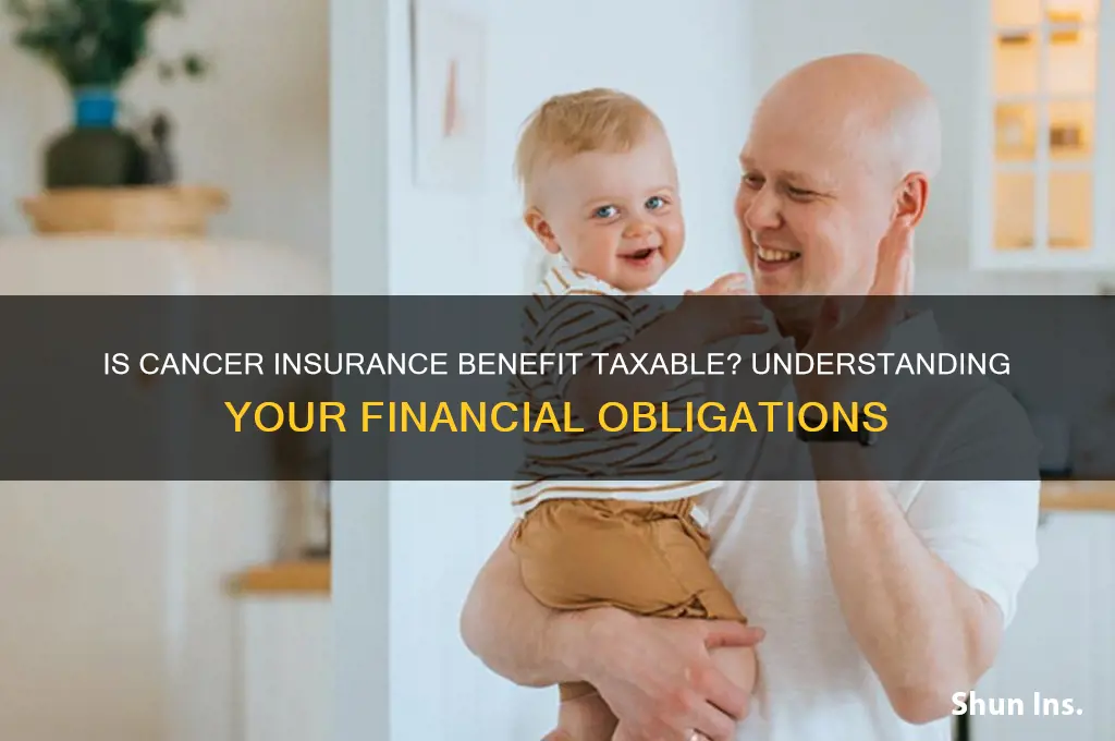 is a cancer insurance benefit taxable