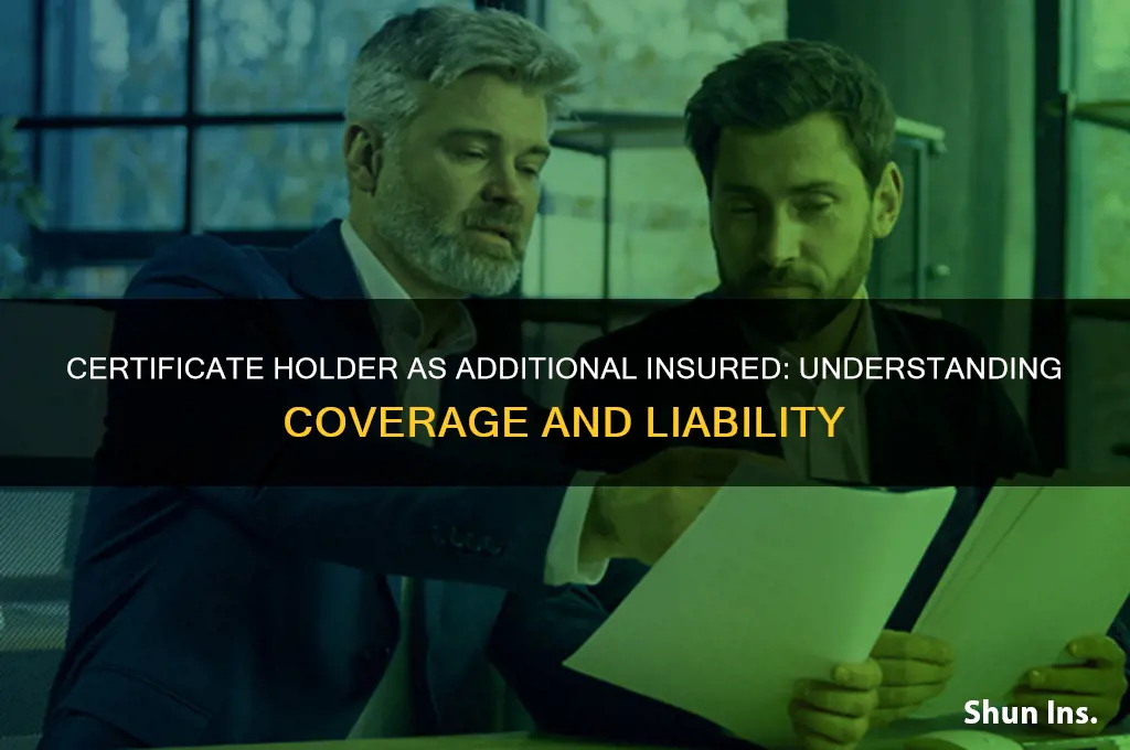 is a certificate holder an additional insured