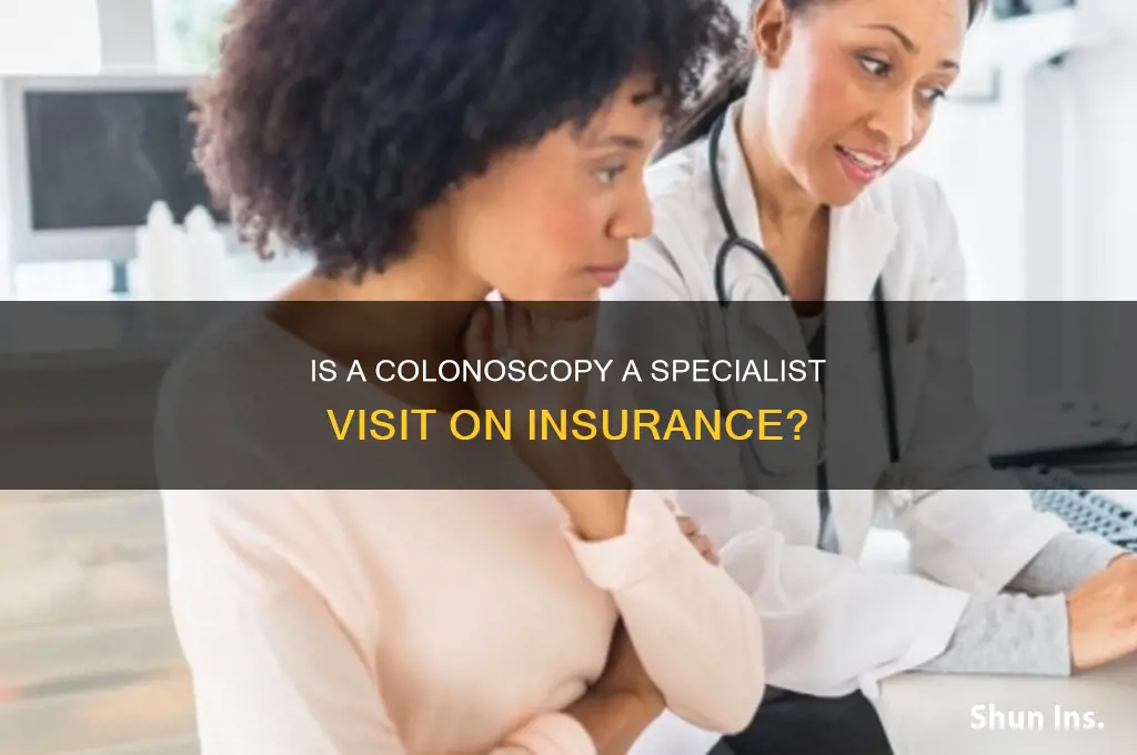 is a colonscopy a specialist visit on insurance