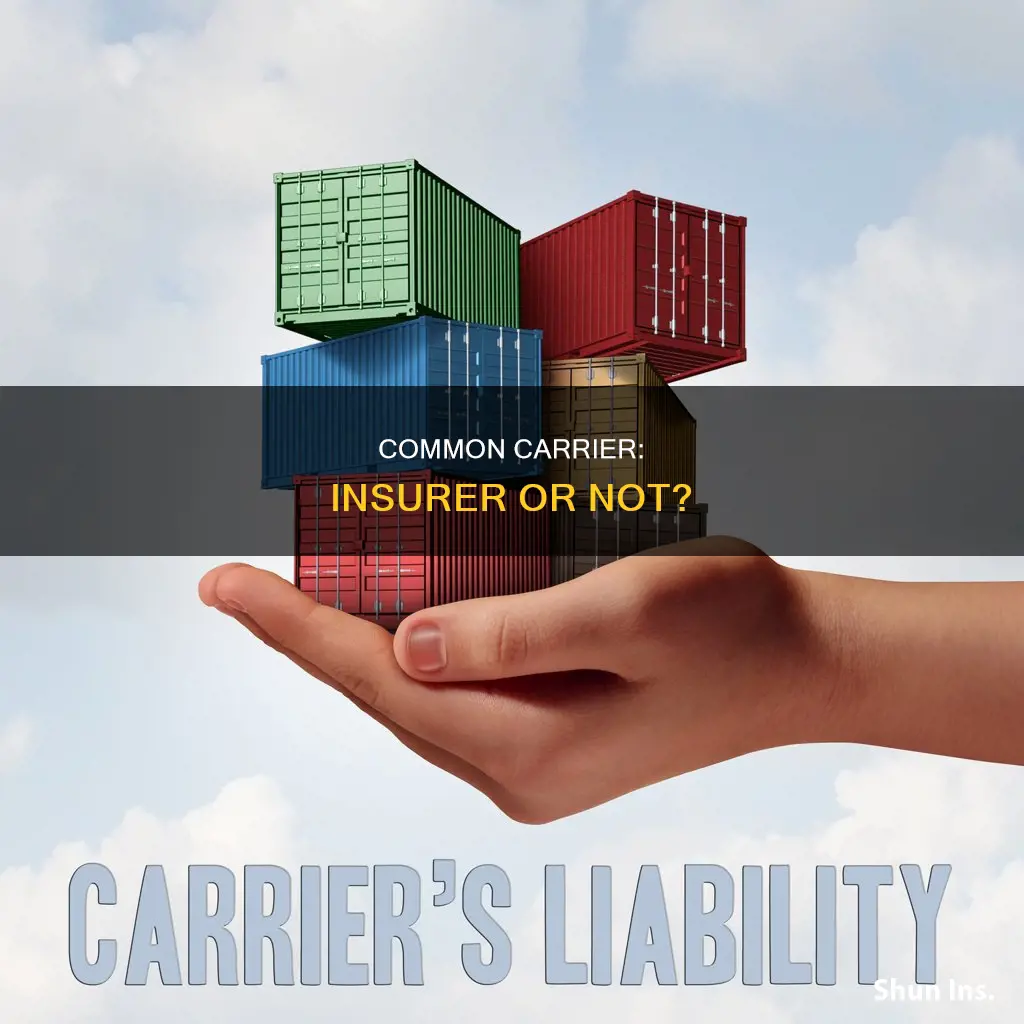 is a common carrier is an insurer