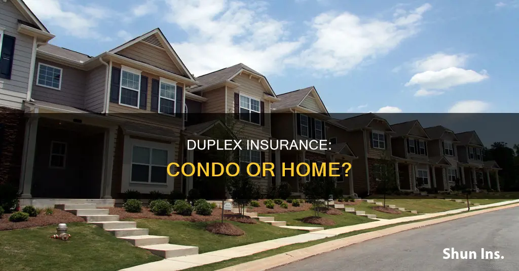 is a duplex a condo or a house for insurance