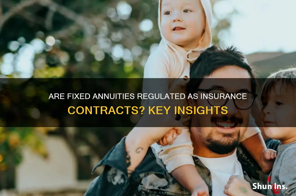 is a fixed annuity regulated as an insurance contract
