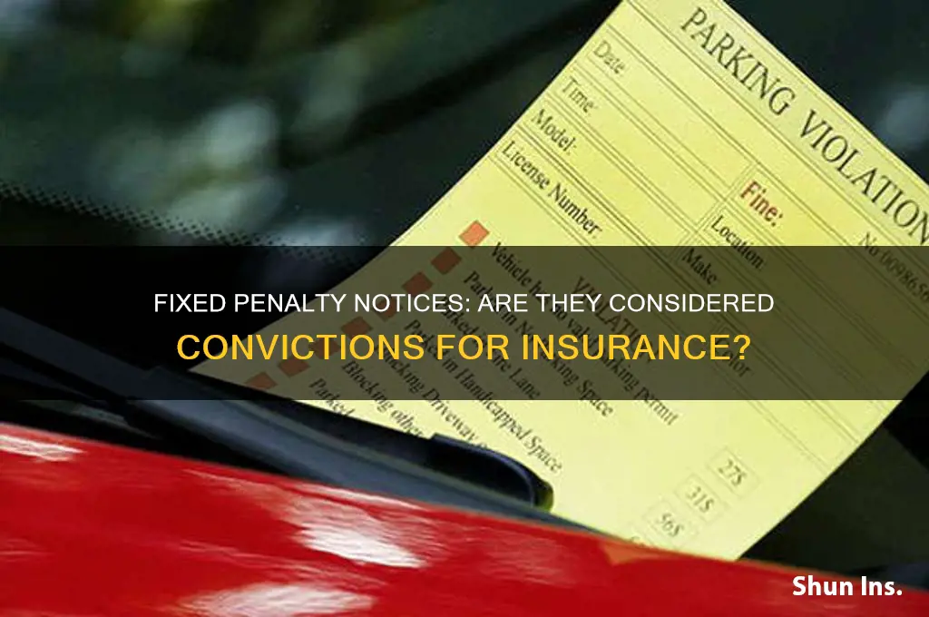is a fixed penalty a conviction for insurance purposes