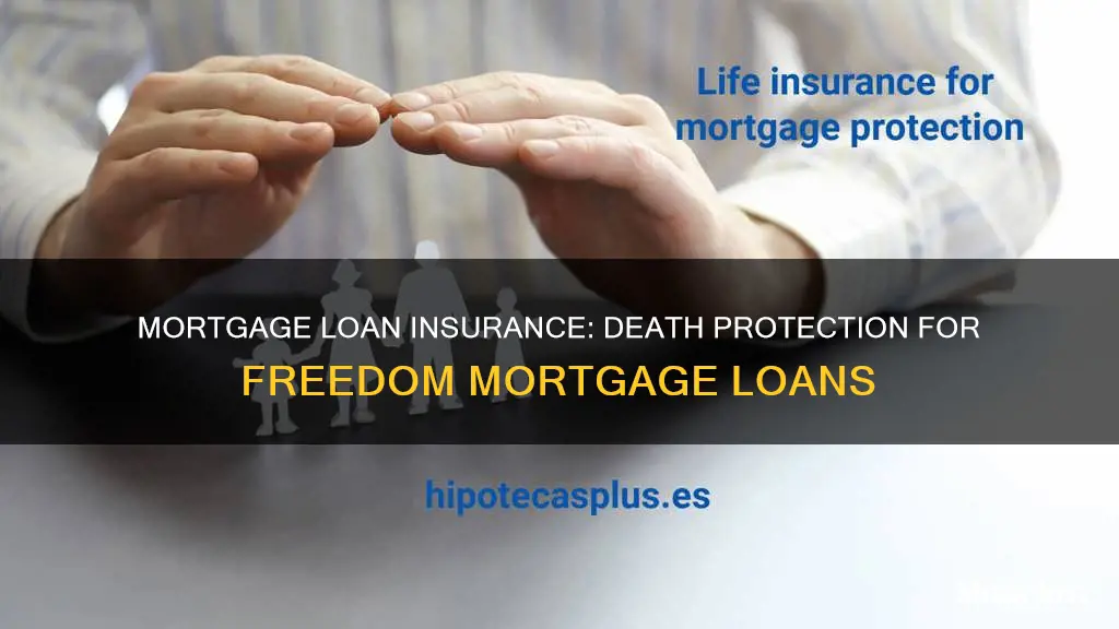 is a freedom mortgage loan insured for death