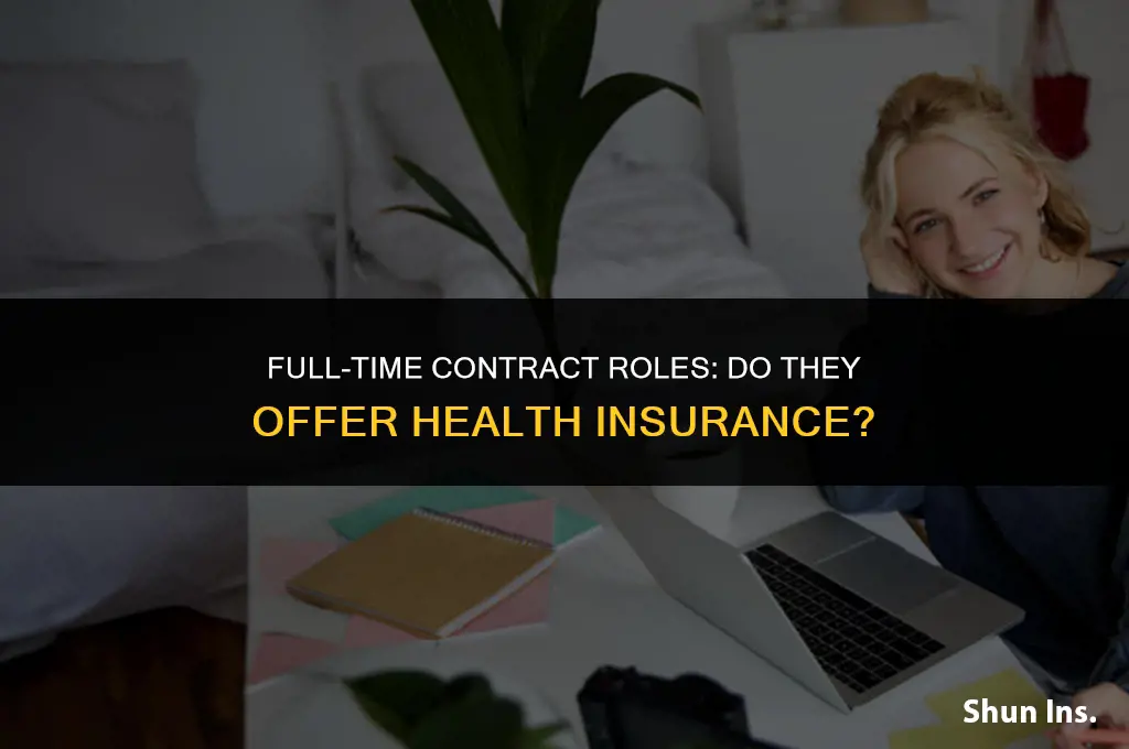 is a fulltime contract role give you health insurance