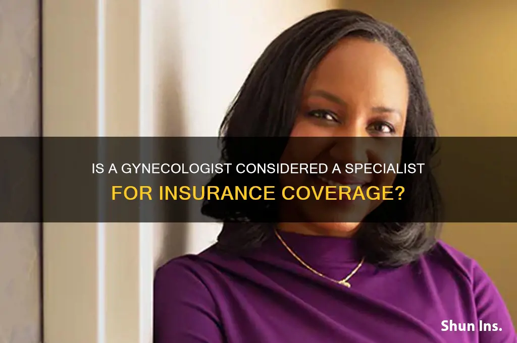 is a gyno a specialist for insurance
