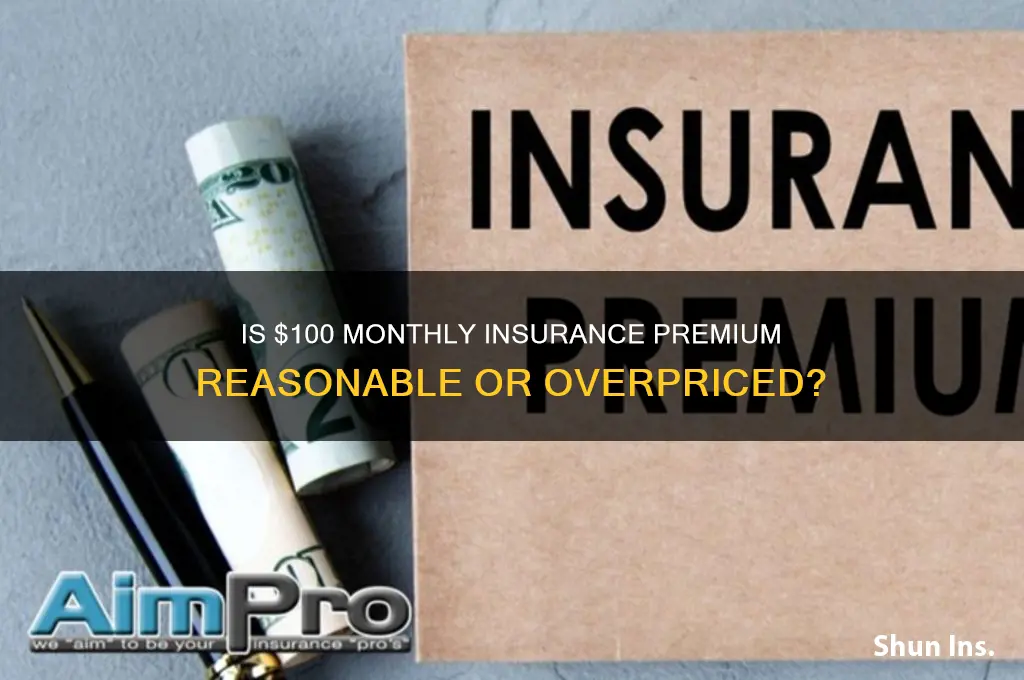 is a hundred dollars for insurance a lot