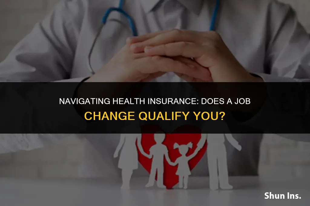 is a job change a qualifying event for health insurance