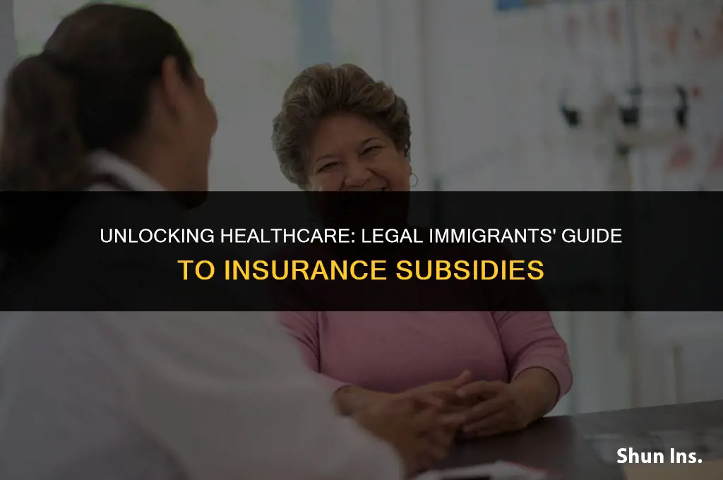 is a legal immigrant eligible for health insurance subsidy