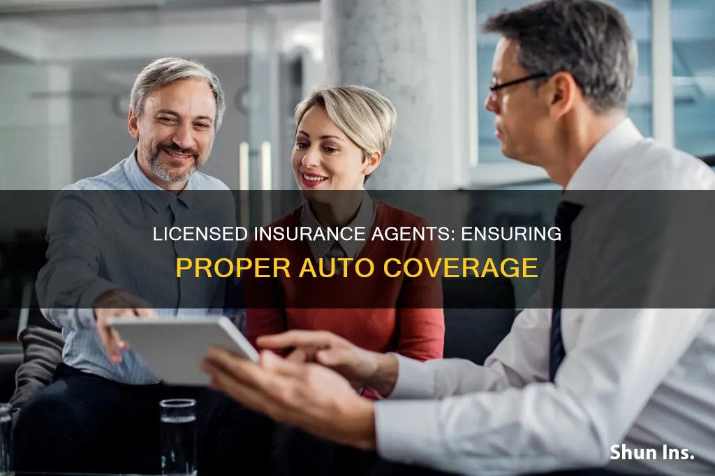 is a licensed insurance agent responsible for proper auto coverage