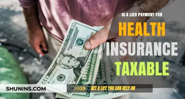 Understanding Lieu Payments: Are They Taxable for Health Insurance?
