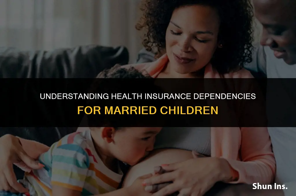 is a married child still a dependent for health insurance