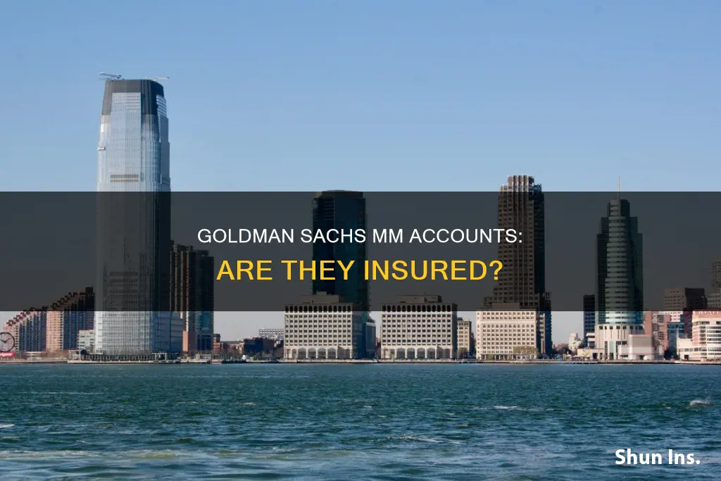 is a mm account with goldman sachs insured
