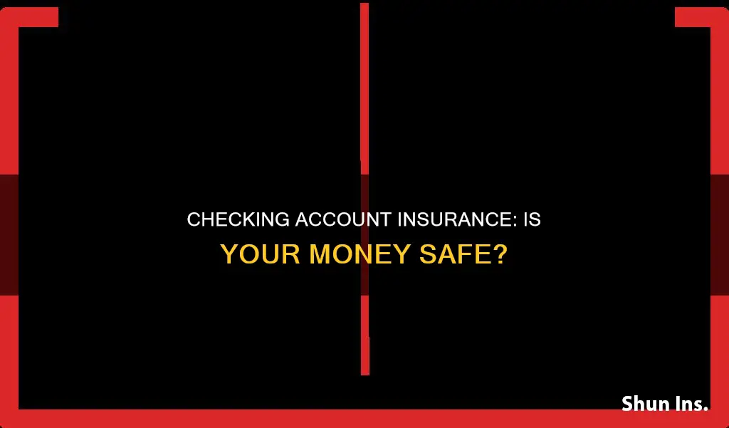 is a money in checking acoounts insured