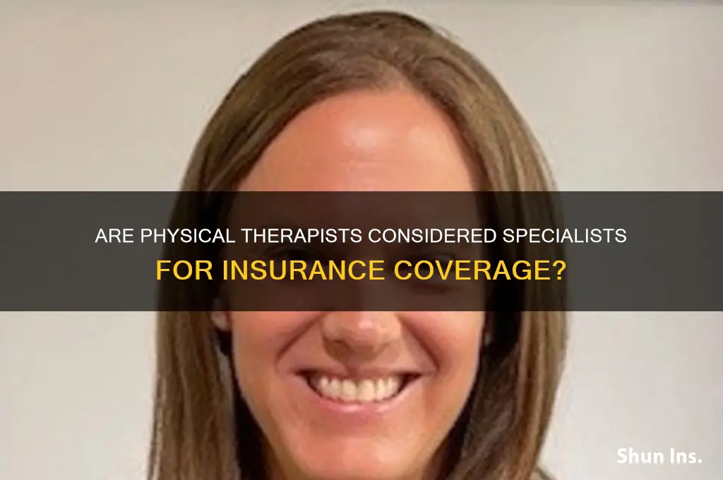is a physical therapist a specialist for insurance