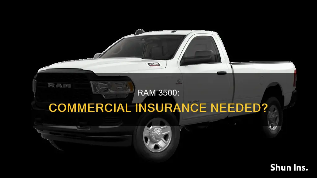 is a ram 3500 considered commerical for insurance