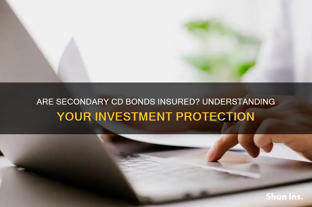 is a secondary cd bond insured