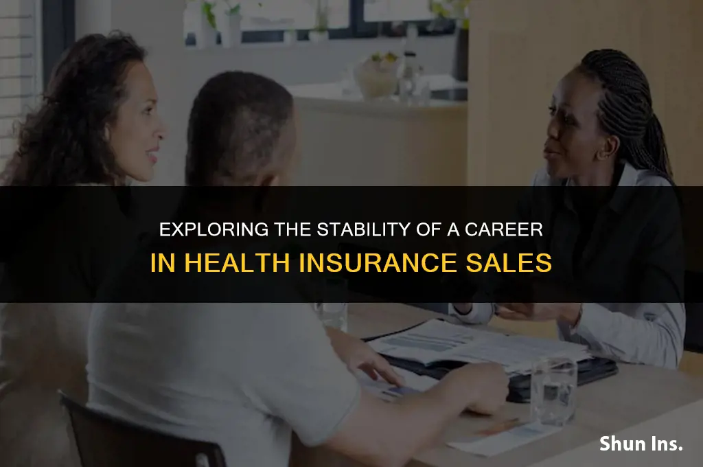 is a selling health insurance a stable job