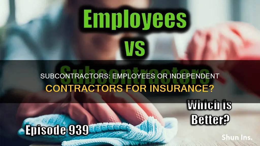 is a subcontractor considered an employee for insurance