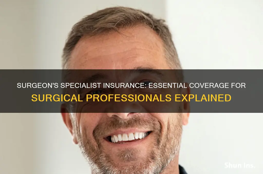 is a surgeon a specialist insurance