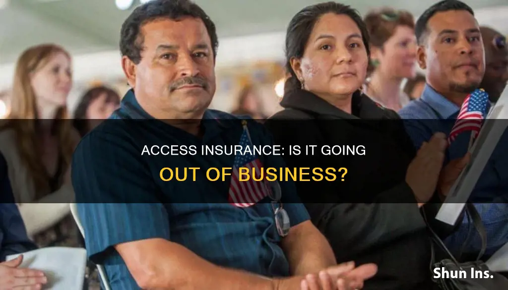 is access insurance going out of business