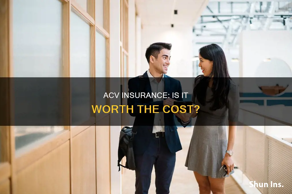 is acv insurance worth it
