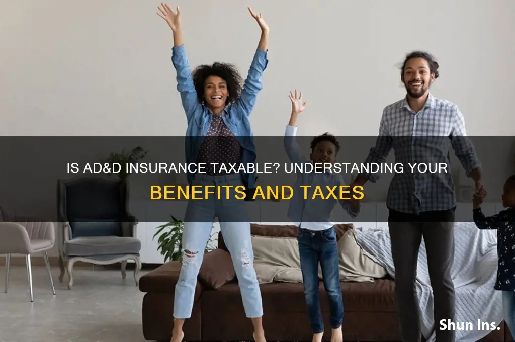 is ad&d insurance a taxable benefit
