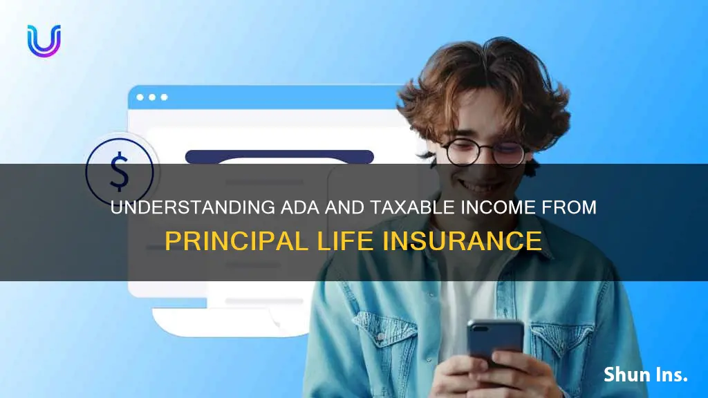 is ada taxable income principal life insurance