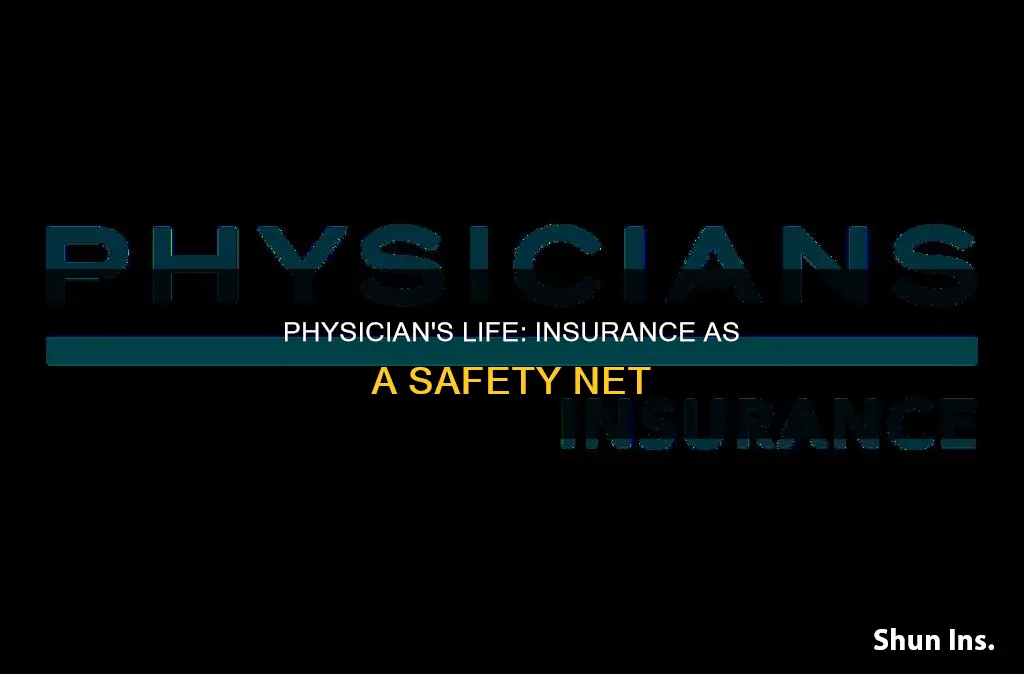 is add an insurance for physicians life