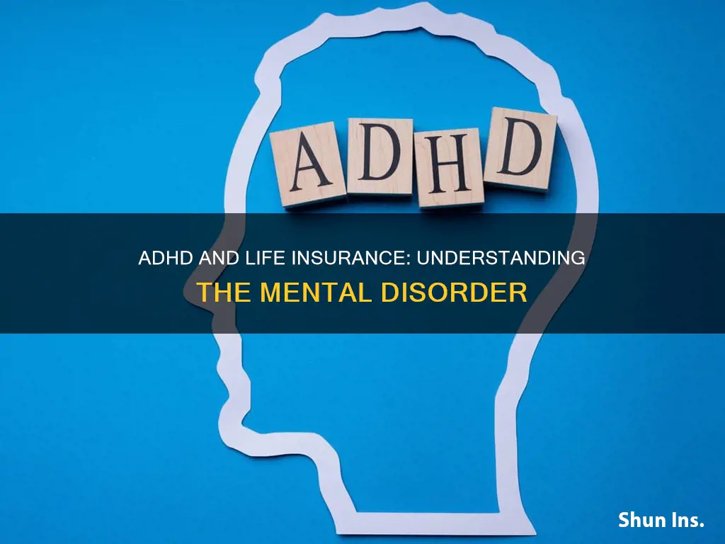 is adhd a mental disorder for life insurance