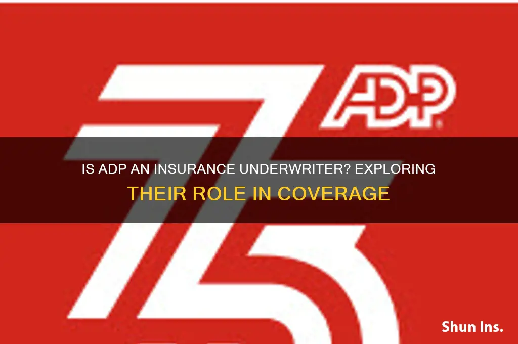 is adp an insurance underwriter