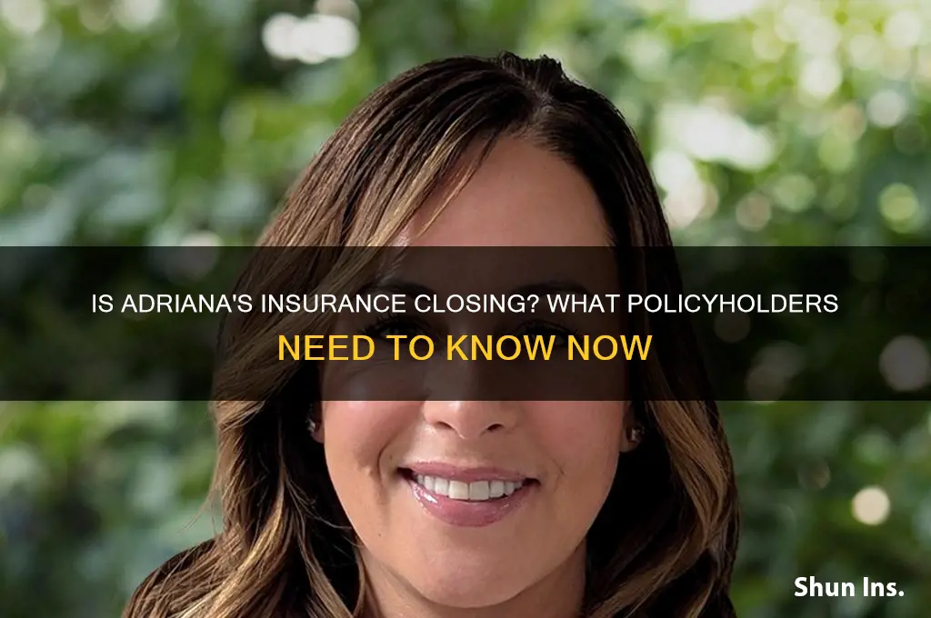 is adrianas insurance close