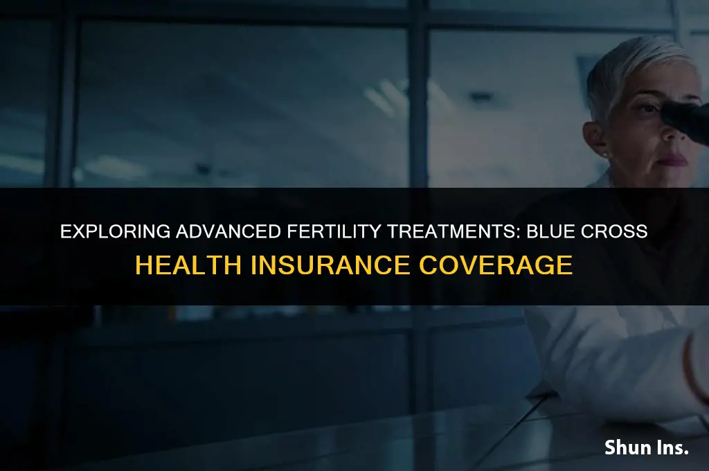 is advanced fertility centre under blue cross health insurance