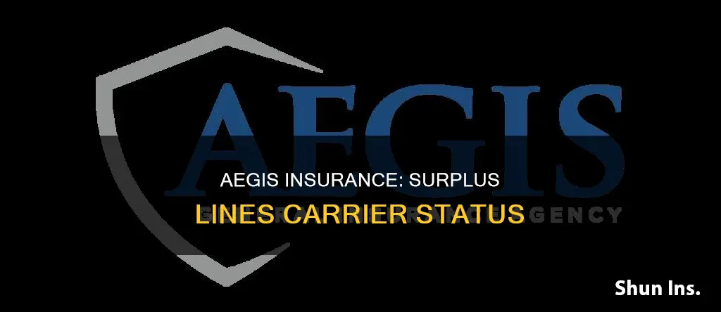 is aegis insurance a surplus lines carrier