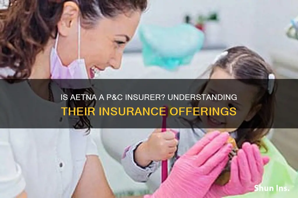 is aetna a p&c insurer